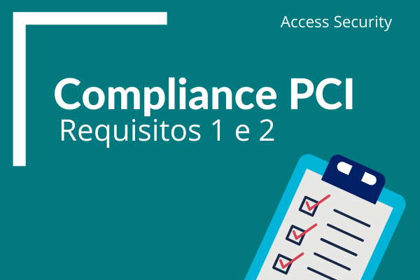 Compliance PCI - Requisitos 1 e 2