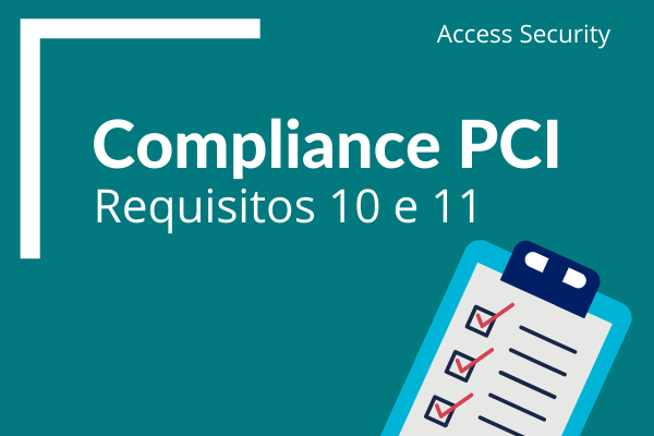 Compliance PCI - Requisitos 10 e 11